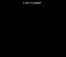 Awshitpostid GIF