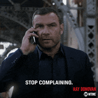 stop complaining season 6 GIF by Ray Donovan