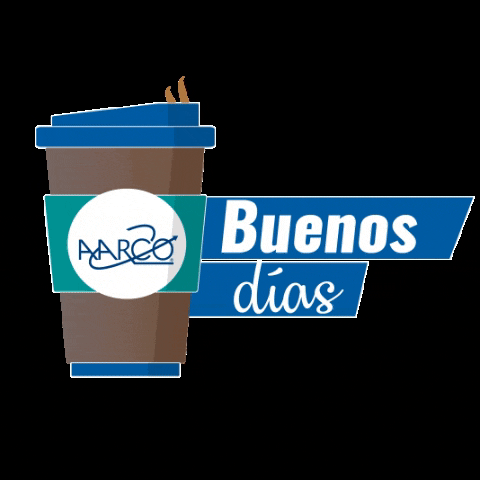 Cafe Buenos Dias GIF by AARCO Agente de Seguros