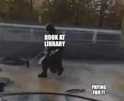 Meme gif. Person wearing all black and carrying a broom hops around, avoiding a thrashing hose that is spraying water everywhere. The person is labeled "Book at library" and the hose is labeled "paying for it."
