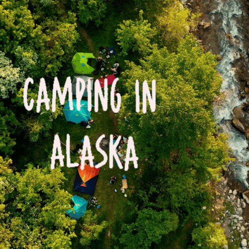 Camping Bucket List GIF by Sharing Alaska