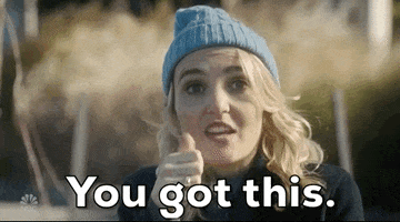 SNL gif. Chloe Fineman gives a thumbs up and says, “you got this.”
