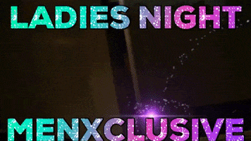 sexy ladies night GIF by MenXclusive