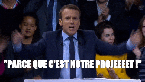 La fameuse phrase "Parce que c'est notre projet" d'Emmanuel Macron.