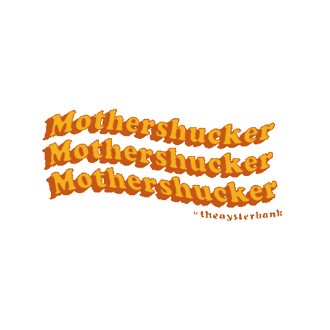Mothershucker Sticker by TheOysterBank