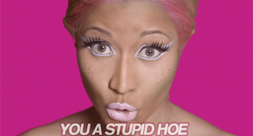Stupid Nicki Minaj GIF - Find & Share on GIPHY
