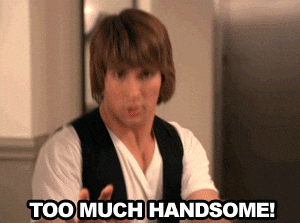Image result for so handsome gif