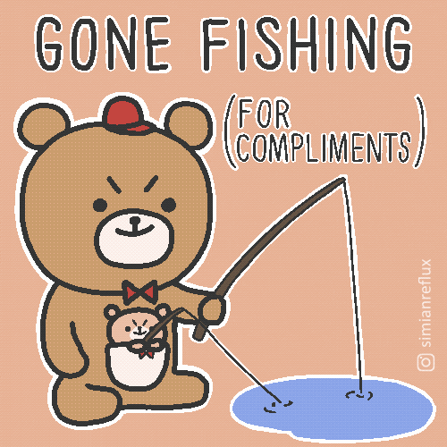 Fishing For Compliments GIFs Find & Share on GIPHY