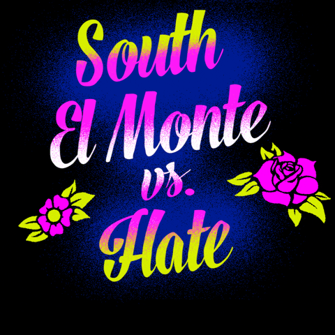 Text gif. Graphic graffiti-style painting of feminine script font and stenciled tattoo flowers, all in neon pink and chartreuse, text reading, "South El Monte vs hate," then hate is sprayed over with the message, "Call 211, to report hate."