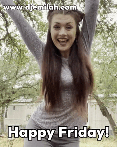 Happy Friday GIF by Djemilah Birnie