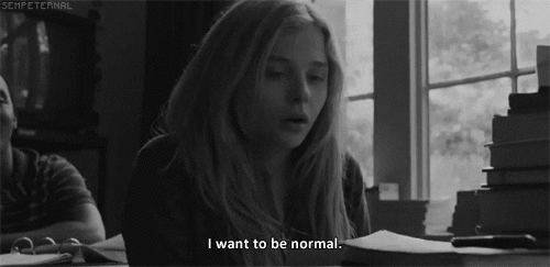be normal