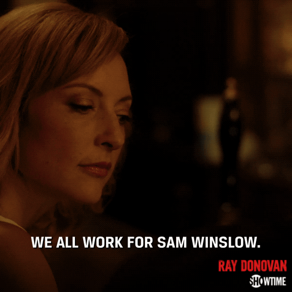 season 6 we all work for sam winslow GIF by Ray Donovan