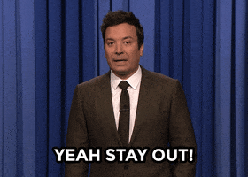 Stay Out Jimmy Fallon GIF by The Tonight Show Starring Jimmy Fallon