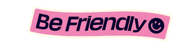 Be Friendly Sticker by Friends for Brands