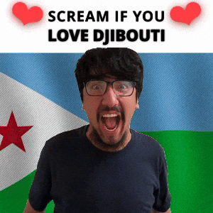 SCREAM IF YOU LOVE DJIBOUTI