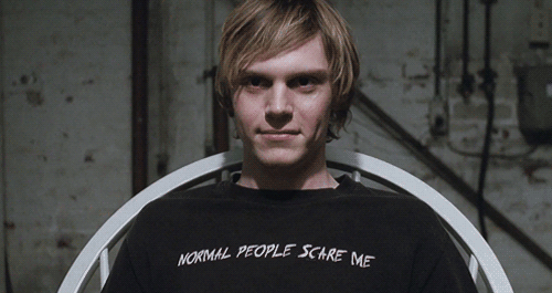 NORMAL PEOPLE SCARE ME
AHS