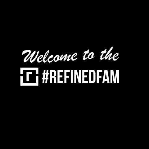 Refined_Real_Estate welcome refined real estate refinedfam GIF