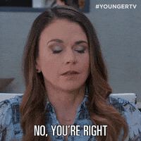 You Are Right Tv Land GIF by YoungerTV