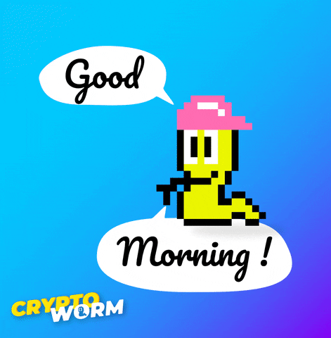 Good Morning Hello GIF by CryptoWorm