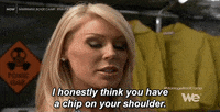 Chip Shoulder GIFs - Find & Share on GIPHY