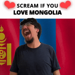 SCREAM IF YOU LOVE MONGOLIA