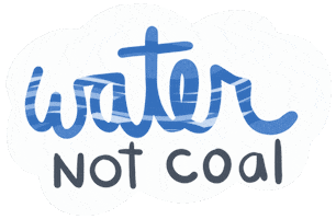 Water Not Coal Sticker