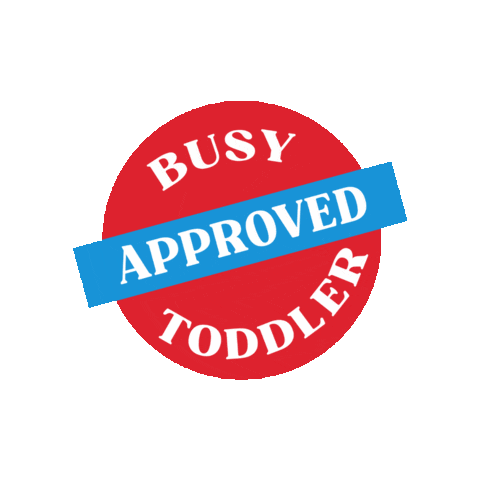 Busy Toddler Approved Sticker by BusyToddler