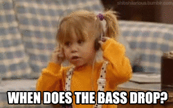 You like Trap and Bass
