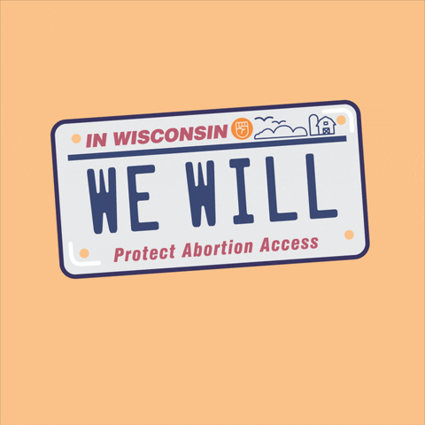 Digital art gif. White Wisconsin license plate dancing against a peach background reads, “In Wisconsin, we will protect abortion access."