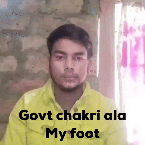 Govt Chakri Ala My Foot GIF