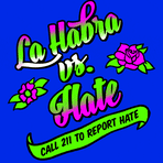La Habra vs Hate