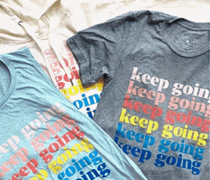 Keep Going Never Say Never GIF by EVERYKIND