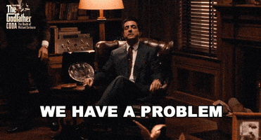 We Have A Problem GIF by The Godfather