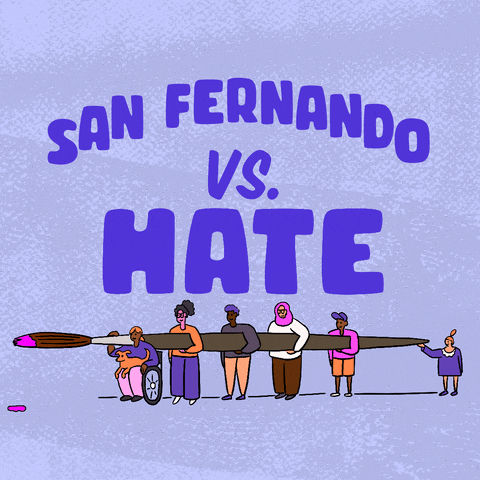 Digital art gif. Big block letters read "San Fernando vs hate," hate crossed out in paint, below, a diverse group of people carrying an oversized paintbrush dripping with pink paint.
