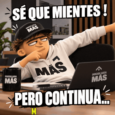 Mientes GIF by INMOBILIARIA MAS