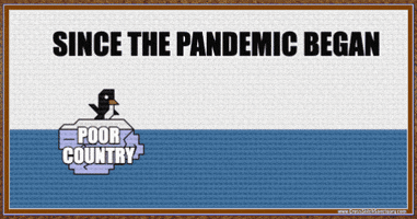 Digital art gif. Penguin on an iceberg labeled “poor country” waves goodbye as a penguin on an iceberg labeled “wealthy country” floats away. Caption, “Since the pandemic began.”