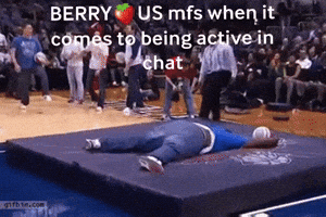 Berryus Mfs When It Comes To Being Active In Chat GIF