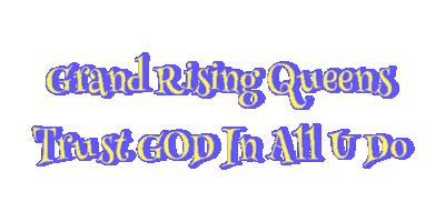 Grand Rising Queens Trust God In All U Do Sticker
