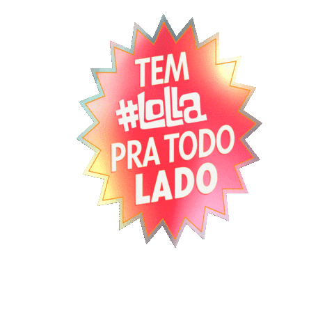 Lollabr Lollabrnomultishow Sticker by Multishow