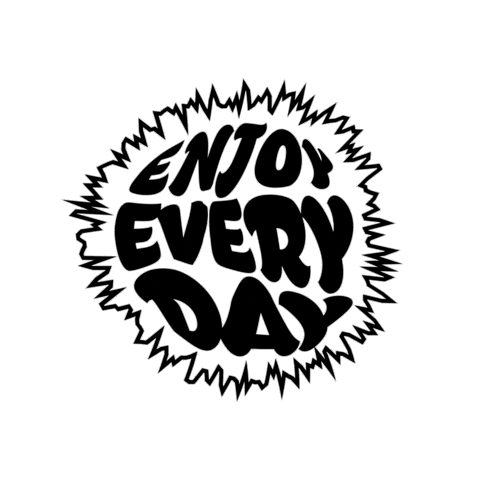 Enjoy Every Day Sticker