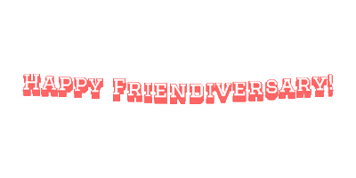 Happy Friendiversary Sticker