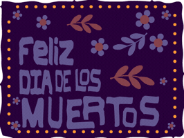 Dia De Los Muertos GIF by That Hominid