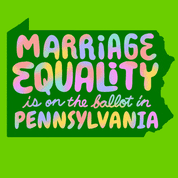 Marriage equality is on the ballot in Pennsylvania