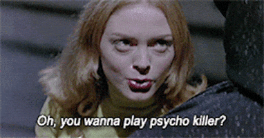 Oh You Wanna Play Psycho Killer GIFs - Find & Share on GIPHY