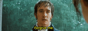 Movie gif. Matthew Macfadyen as Mr. Darcy in Pride & Prejudice stands in the rain, soaking wet and looks at Lizzy off screen saying, "Forgive me." 