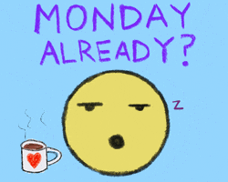 Digital illustration gif. Yellow face with heavy lids and a yawning mouth next to a steaming cup of coffee with a heart on it. Text, "Monday already?'