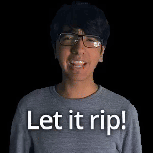 Let it rip!