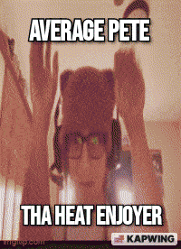Pete Tha Heat GIF
