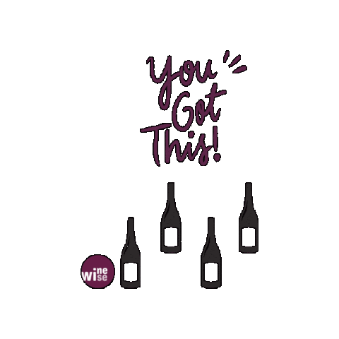 You Got This Sticker by WineWise