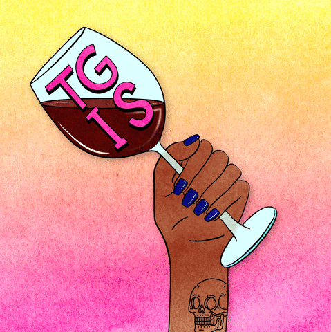 Digital art gif. Woman's hand with blue purple nail polish holds the stem of a wine glass with red wine in it against a pink-and-yellow background, hot pink text appearing on the bowl reading, "TGIS, Thank God it's Shabbat."